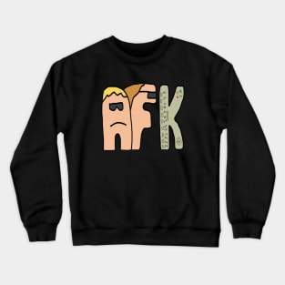 AFK Crewneck Sweatshirt